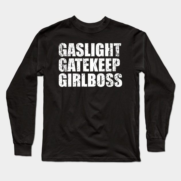 gaslight gatekeep girlboss - Vintage Text Long Sleeve T-Shirt by CarlsenOP